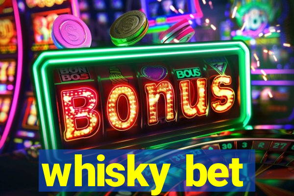 whisky bet